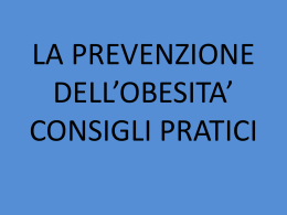 la prevenzione dell`obesita` consigli pratici