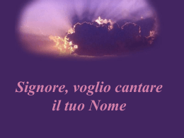 Signore, voglio cantare il tuo Nome