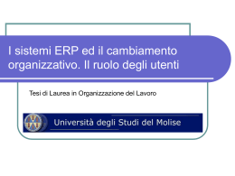 I sistemi ERP ed il cambiamento organizzativo. Il ruolo degli utenti.