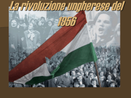 La rivoluzione ungherese del 1956 Il contesto storico