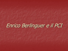 Enrico Berlinguer e il PCI - Dipartimento di Scienze Politiche