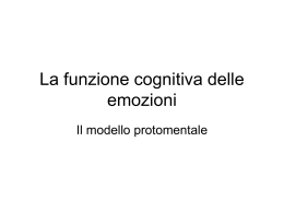 La funzione cognitiva delle emozioni Il modello