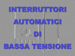 INTERRUTTORI AUTOMATICI BASSA TENSIONE