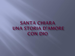 Santa Chiara una storia d`amore con Dio