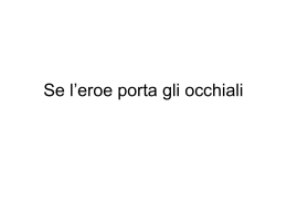 Se l`eroe porta gli occhiali