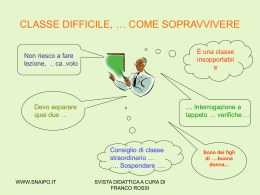 CLASSE DIFFICILE, &hellip; COME SOPRAVVIVERE