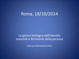 LA GENESI BIOLOGICA DELL`IDENTITA` MASCHILE E FEMMINILE