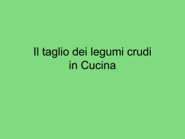 Il taglio dei legumi crudi in Cuicina