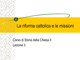 3. La riforma cattolica e le missioni