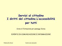 Servizi al cittadino I diritti del cittadino. L`accessibilit&agrave; per tutti