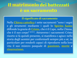 Il matrimonio dei battezzati &egrave; un sacramento