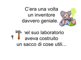 C`era una volta un inventore davvero in gamba… nel suo