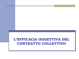 lezione 06 - efficacia oggettiva del contratto collettivo