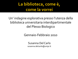 La biblioteca, come &egrave;, come la vorrei