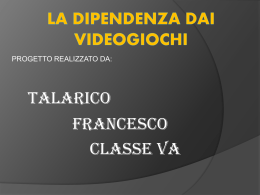 LA DIPENDENZA DA VIDEOGIOCHI