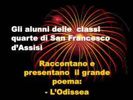 L`Odissea &egrave; nota: dopo aver conquistato la citt&agrave; di Troia, Ulisse,re di