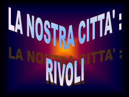 Vi presentiamo la nostra citt&agrave; : RIVOLI
