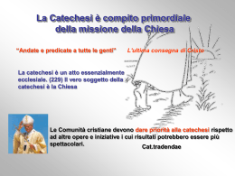La Catechesi &egrave; compito primordiale della missione