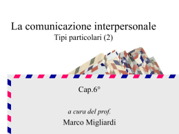 La comunicazione interpersonale Tipi particolari (2)
