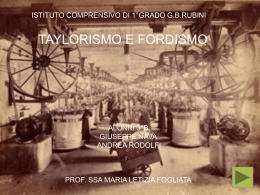 TAYLORISMO E FORDISMO - Istituto Comprensivo "GB Rubini"