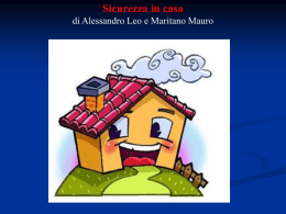 Sicurezza a casa - di Alessandro Leo e Mauro