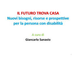 X IL FUTURO TROVA CASA Nuovi bisogni, risorse e