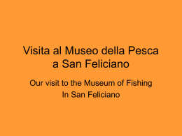 Visita al Museo della Pesca a San Feliciano