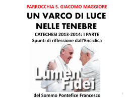 Lumen Fidei 1 &ndash; Un varco di luce nelle tenebre