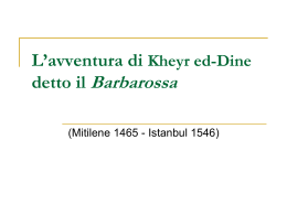 d) L`avventura di Kayreddin, detto il Barbarossa