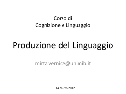 La produzione del linguaggio - Cognizione e Linguaggio