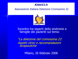 7 maggio 2004 - Associazione Italiana Delezione Cromosoma 22