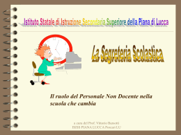 La Segreteria Scolastica.