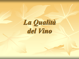 La Qualit&agrave; del Vino IN CHE CONSISTE LA QUALIT&Agrave; DEL VINO La