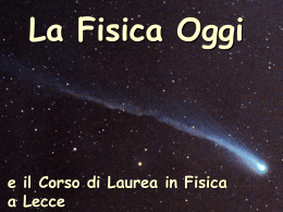La Fisica oggi e il Corso di Laurea in Fisica a Lecce