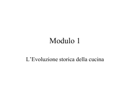 Mod.1 L`evoluzione storica della cucina - Appunti di cucina