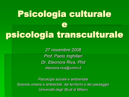Psicologia culturale e psicologia transculturale 27 novembre 2008