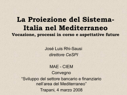 La Proiezione del Sistema – Italia nel Mediterraneo