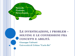 Le investigazioni, i problem – solving e le connessioni fra concetti e