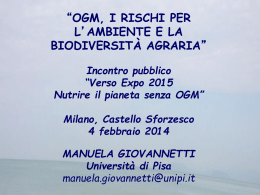 Ogm, i rischi per l`ambiente e la biodiversit&agrave; agraria