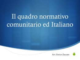 Il quadro normativo comunitario ed Italiano
