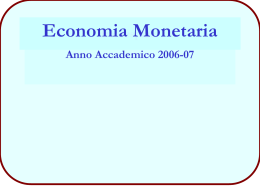 Corso di Economia Monetaria 1 Domanda di Moneta 30 III settimana