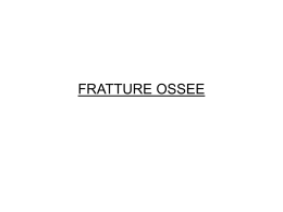 FRATTURE OSSEE