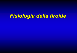 Fisiologia della tiroide e del gozzo Prof. Pacini