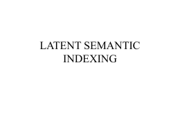 LATENT SEMANTIC INDEXING