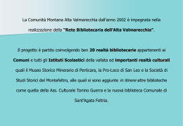 La Comunit&agrave; Montana Alta Valmarecchia dall`anno 2002 &egrave;