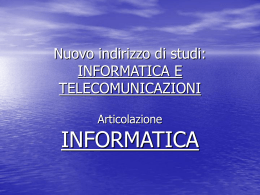 Nuovo indirizzo di studi: INFORMATICA E TELECOMUNICAZIONI