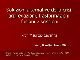 Soluzioni alternative della crisi: aggregazioni, trasformazioni, fusioni