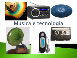 Musica e Tecnologia - Note Insieme Fare, ascoltare, parlare di