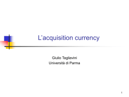 L`acquisition currency - Universit&agrave; degli Studi di Parma