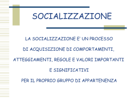 SOCIALIZZAZIONE - Scienze dell`Educazione